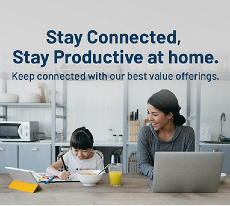 Stay Connected. Stay Productive at Home